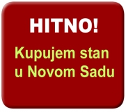  Kupujem stan u Novom Sadu