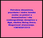 SrbijaOglasi - Dinamicna, pouzdana i vedra zenska osoba za pomoc u domacinstvu i oko sedmogodisnje devojcice u Bgd