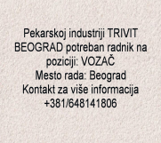SrbijaOglasi - Pekarskoj industriji TRIVIT BEOGRAD potreban radnik na poziciji: VOZAČ